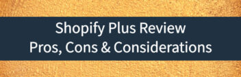 Shopify Plus Review – An Enterprise Ecommerce Platform