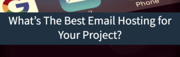 What’s The Best Email Hosting for Your Project?