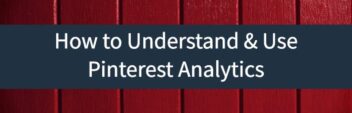 How to Understand & Use Pinterest Analytics