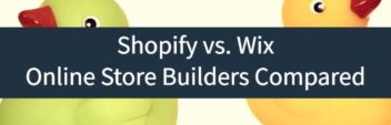 Shopify vs. Wix – eCommerce Online Store Builders Compared