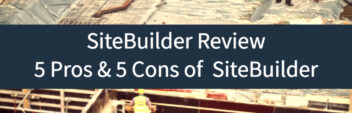 SiteBuilder Review – Pros & Cons Of Using This Website Builder