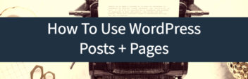 How To Create And Edit Pages In WordPress (Step By Step)