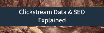 Clickstream Data Providers & SEO Explained