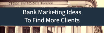 22+ Local Bank Marketing Ideas To Find More Clients