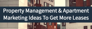 22+ Property Management & Apartment Marketing Ideas To Get More Leases