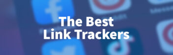 9 Best Link Trackers (2022) – What I Recommend (Some Free)